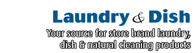 Your source for store brand laundry, dish and natural cleaning products